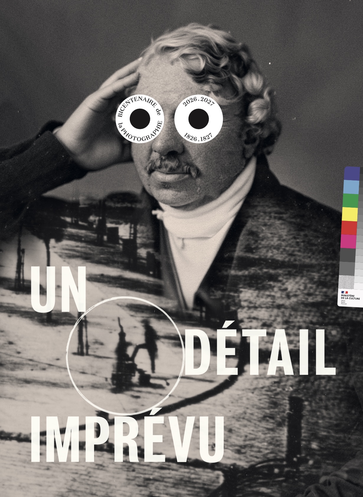 Un détail imprévu — affiche pour le Bicentenaire de la photographie, 1826.1827 — 2026.2027